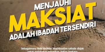 Perbuatan Maksiat: Hancurnya Sendi Kemaslahatan dan Kenikmatan Ruhani